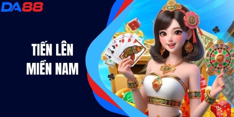 Tiến Lên Miền Nam - Hướng Dẫn Chơi Và Mẹo Thắng Dễ Dàng